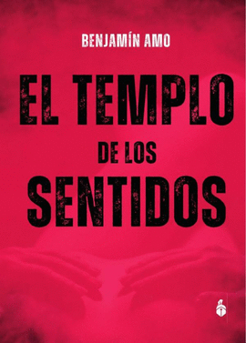 EL TEMPLO DE LOS SENTIDOS