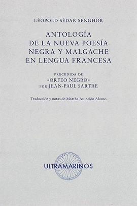 ANTOLOGIA DE LA NUEVA POESIA NEGRA Y MALGACHE EN LENGUA FRANCESA