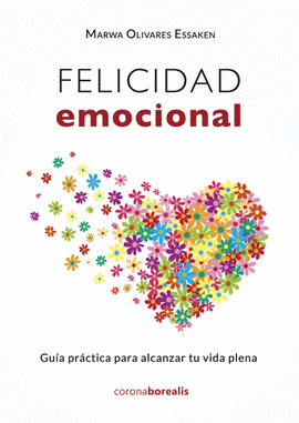 FELICIDAD EMOCIONAL GUIA PRACTICA ALCANZ