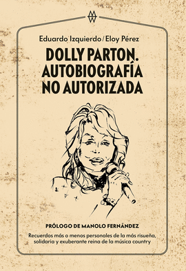 DOLLY PARTON. AUTOBIOGRAFA NO AUTORIZADA