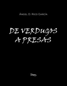 DE VERDUGOS A PRESAS