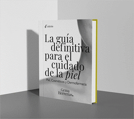 LA GU�A DEFINITIVA PARA EL CUIDADO DE LA PIEL- 4� EDICI�N