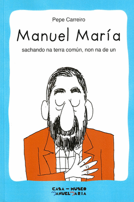 MANUEL MAR�A SACHANDO NA TERRA COM�N, NON NA DE UN