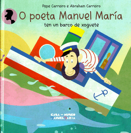 O POETA MANUEL MARA TEN UN BARCO DE XOGUETE