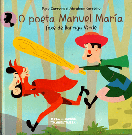 O POETA MANUEL MARA FOXE DE BARRIGA VERDE