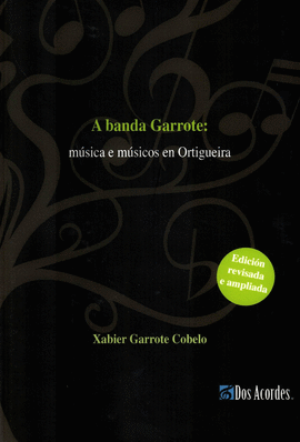 A BANDA GARROTE : MSICA E MSICOS EN ORTIGUEIRA