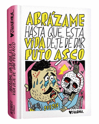 ABRZAME HASTA QUE ESTA VIDA DEJE DE DAR PUTO ASCO
