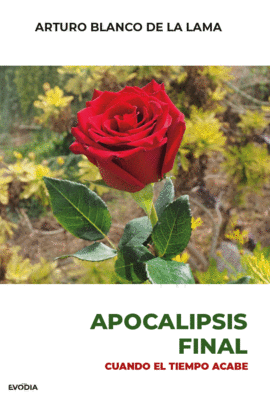 APOCALIPSIS FINAL (CUANDO EL TIEMPO ACABE)