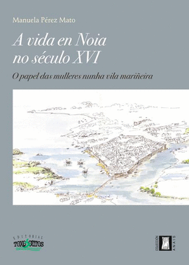 A VIDA EN NOIA NO SCULO XVI