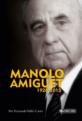 MANOLO AMIGUET 1920-2015