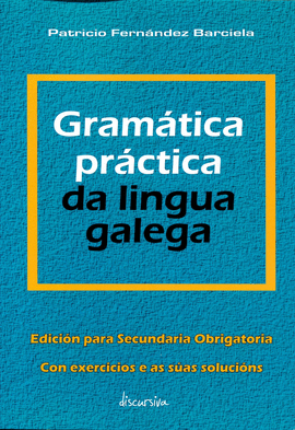 GRAM�TICA PR�CTICA DA LINGUA GALEGA