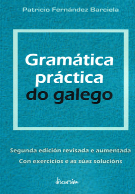 GRAMTICA PRCTICA DO GALEGO(2ED. REVISADA E AUME