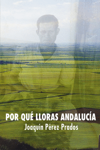 POR QU� LLORAS ANDALUC�A