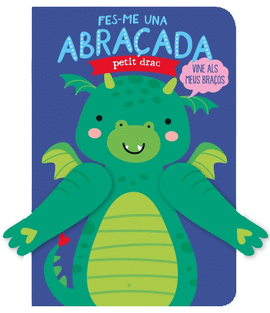 FES-ME UNA ABRAADA PETIT DRAC