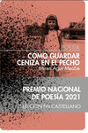 CMO GUARDAR CENIZA EN EL PECHO (4 ED.)