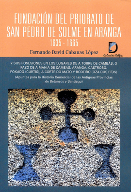 FUNDACIN DEL PRIORATO DE SAN PEDRO DE SOLME EN ARANGA