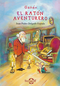 GA��N, EL RAT�N AVENTURERO