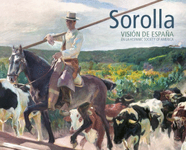 SOROLLA. VISIN DE ESPAA EN LA HISPANIC SOCIETY OF AMERICA