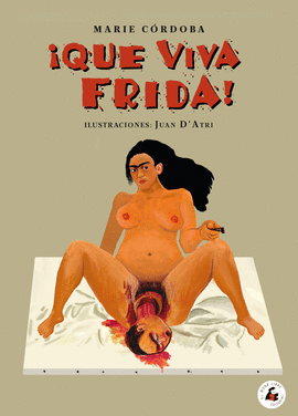 �QUE VIVA FRIDA!