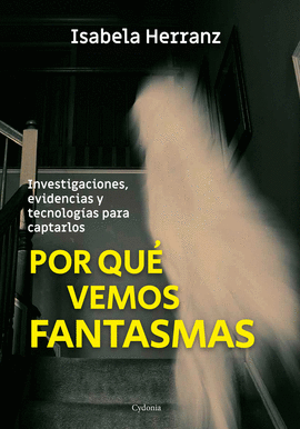 POR QU VEMOS FANTASMAS