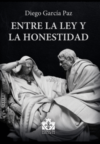 ENTRE LA LEY Y LA HONESTIDAD