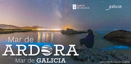 MAR DE ARDORA, MAR DE GALICIA