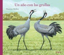 UN A�O CON LAS GRULLAS