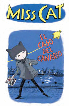 MISS CAT EL CASO DEL CANARIO