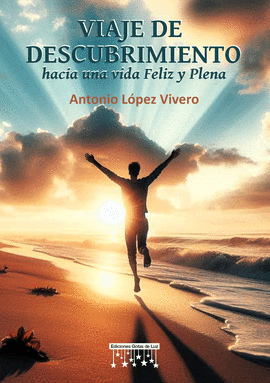 VIAJE DE DESCUBRIMIENTO PARA UNA VIDA FELIZ Y PLENA