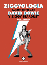 ZIGGYOLOG�A. LA BREVE HISTORIA DE DAVID BOWIE Y ZIGGY STARDUST