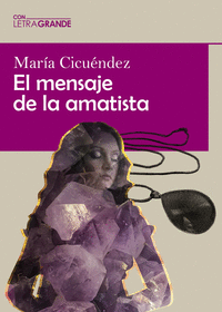 EL MENSAJE DE LA AMATISTA (EDICIN EN LETRA GRANDE)