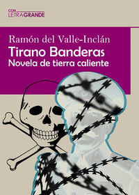 TIRANO BANDERAS (EDICIN EN LETRA GRANDE)