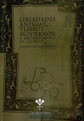 LIBERDADES ANTIGAS, TEMPOS MODERNOS: O REPUBLICANISMO