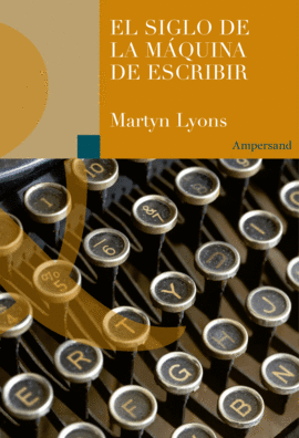 EL SIGLO DE LA MQUINA DE ESCRIBIR