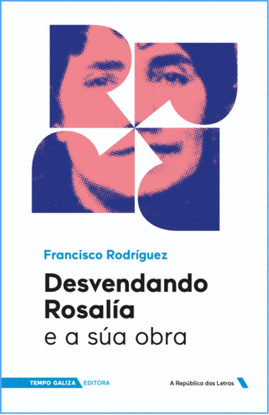 DESVENDANDO ROSALIA E A SUA OBRA