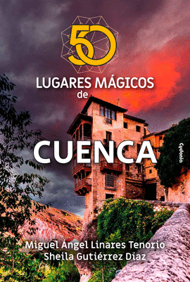 50 LUGARES MGICOS DE CUENCA