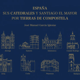 ESPAA, SUS CATEDRALES Y SANTIAGO MAYOR TIERRAS COMPOSTELA