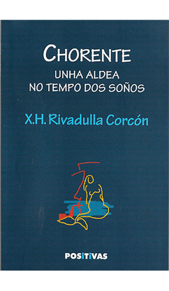 CHORENTE. UNHA ALDEA NO TEMPO DOS SOOS