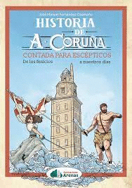 HISTORIA DE A CORUA CONTADA PARA ESCEPTICOS
