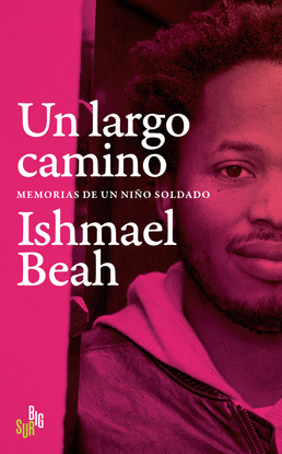 UN LARGO CAMINO. MEMORIAS DE UN NI�O SOLDADO