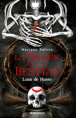 LA NACIN DE LAS BESTIAS. LUNA DE HUESO