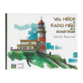 VAL MI�OR E BAIXO MI�O EN ACUARELAS