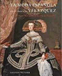 LA MODA ESPAOLA EN LA POCA DE VELZQUEZ