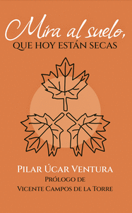 MIRA AL SUELO, QUE HOY EST�N SECAS