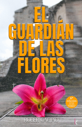 EL GUARDIÁN DE LAS FLORES 1