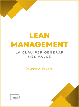 LEAN MANAGEMENT:LA CLAU PER GENERAR MES VALOR