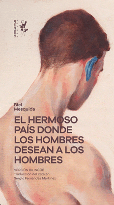 EL HERMOSO PA�S DONDE LOS HOMBRES DESEAN A LOS HOMBRES