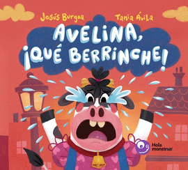 AVELINA, �QU� BERRINCHE!