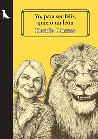 YO, PARA SER FELIZ, QUIERO UN LE�N