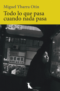 TODO LO QUE PASA CUANDO NADA PASA